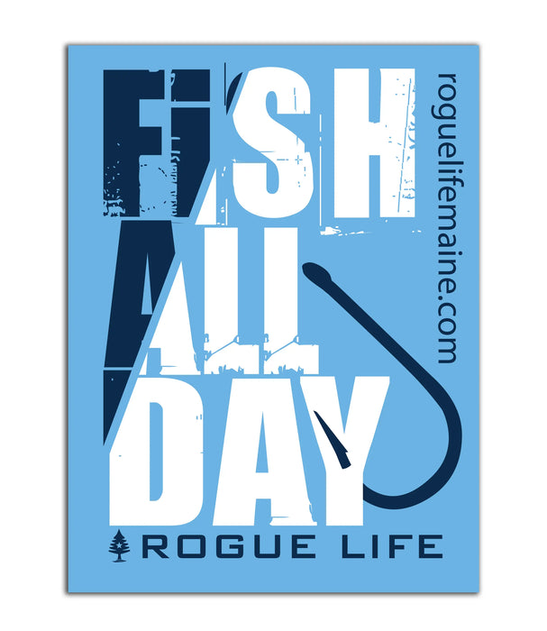 Fish All Day Sticker Decal ROGUE LIFE MAINE Sticker