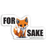 For Fox Sake Sticker Decal ROGUE LIFE MAINE Sticker