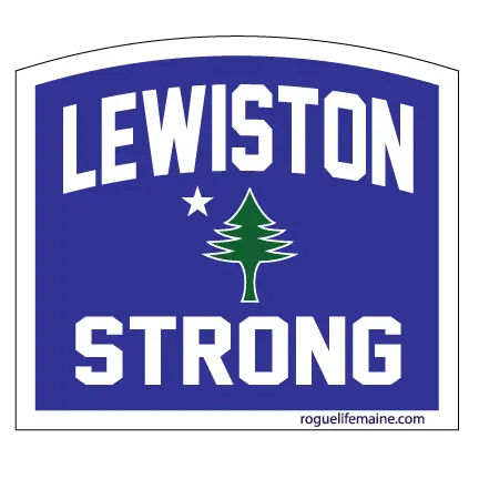 Rogue Life Maine Foundation Donation ROGUE LIFE MAINE  Lewiston-Strong-500