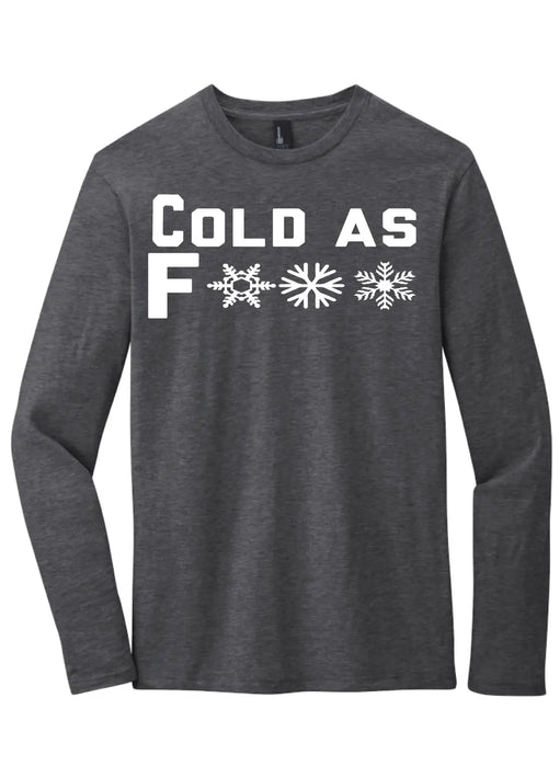 Cold As F*** Long Sleeve Rogue Wear Long Sleeve 2XL-Heather-Charcoal
